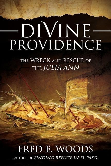 Divine Providence, DVD Included: The Wreck and Rescue of the Julia Ann