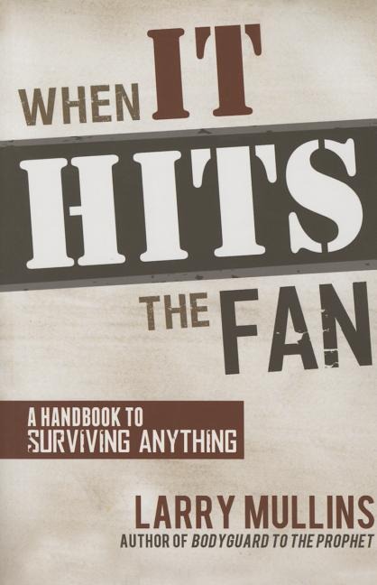 When It Hits the Fan: A Handbook for Surviving Anything