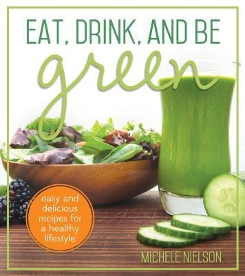 Eat Green: Easy and Delicious Recipes for a Healthy Lifestyle