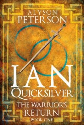 Ian Quicksilver: The Warriors Return