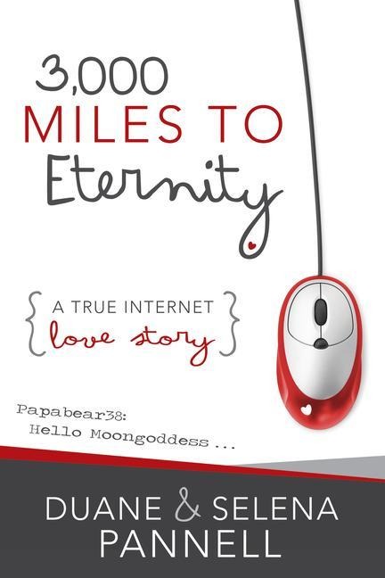 3000 Miles to Eternity: A True Internet Love Story