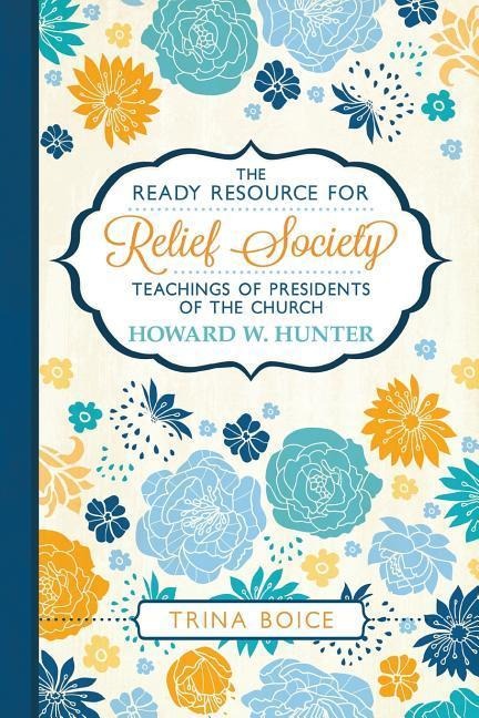 Ready Resource: Howard W Hunter (2016): Howard W. Hunter