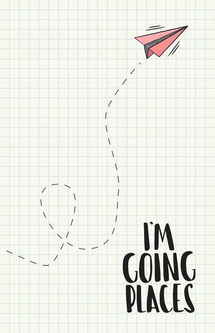 Im Going Places