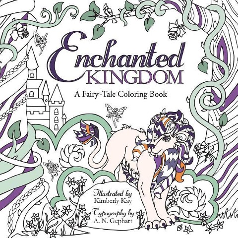 Enchanted Kingdom: A Fairy-Tale Coloring Book