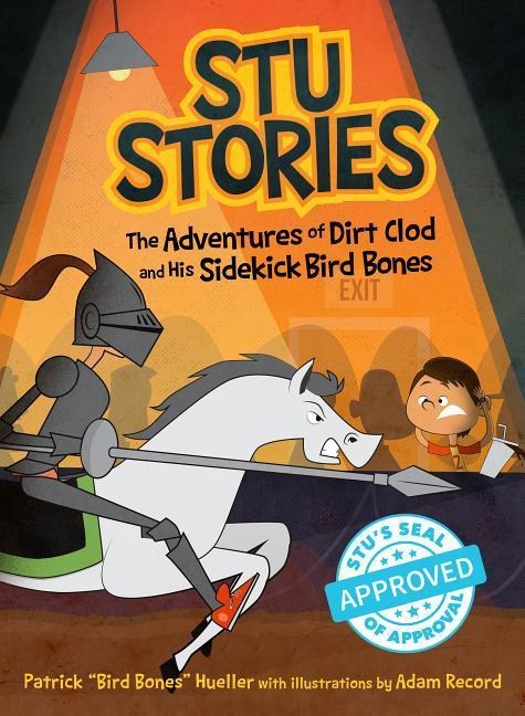 Stu Stories: The Adventures of Dirt Clod and His Sidekick, Bird Bones