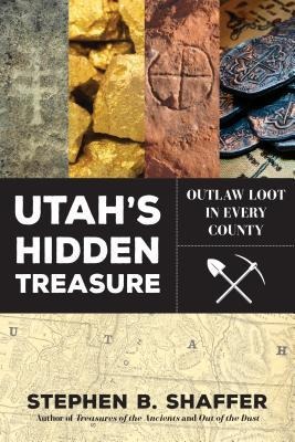 Utahs Hidden Treasure: Outlaw Loot in Every County
