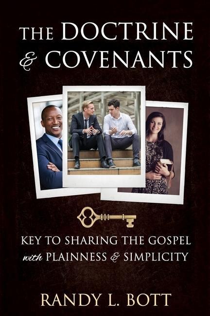 The Doctrine & Covenants: Key to Sharing the Gospel with Plainness & Simplicity