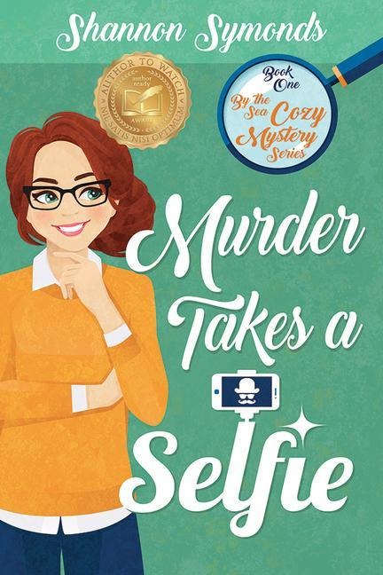 Murder Takes a Selfie: Oceanside High Cozy Mystery Book 1: Oceanside High Cozy Mystery Book 1