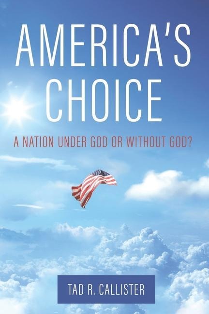 Americas Choice: A Nation Under God or Without God