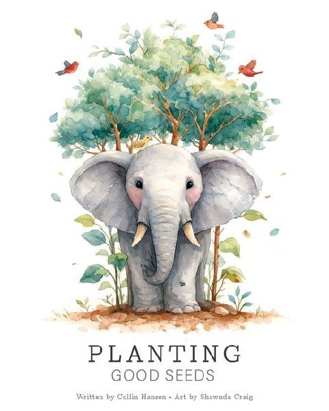 Planting Good Seeds
