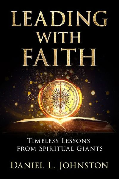 Leading with Faith: Timeless Lessons from Spiritual Giants