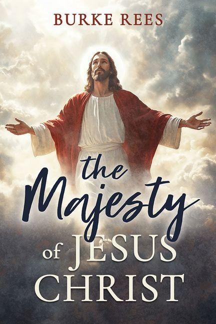 Majesty of Jesus Christ