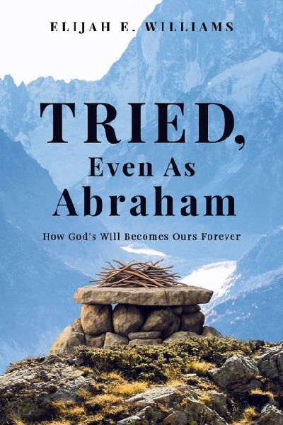 Tried, Even as Abraham