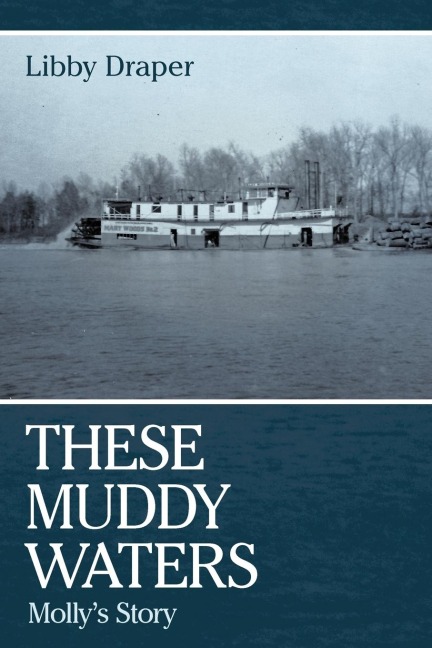 These Muddy Waters: Mollys Story