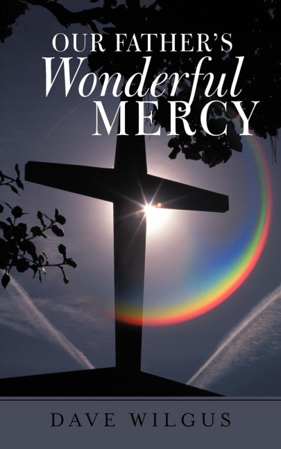 Our Fathers Wonderful Mercy