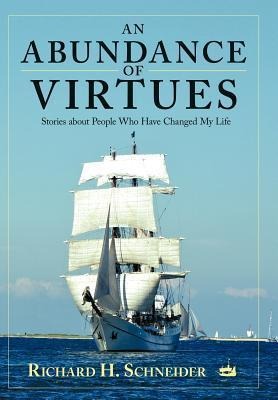 An Abundance of Virtues: Stories about People Who Have Changed My Life