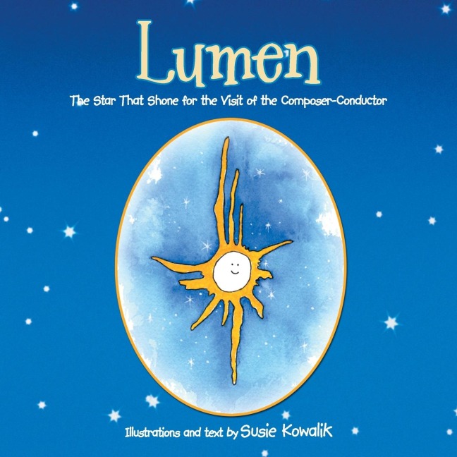 Lumen: The Star That Shone for the Visit of the Composer-Conductor