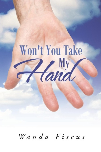 Wont You Take My Hand