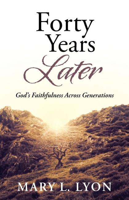 Forty Years Later: Gods Faithfulness Across Generations