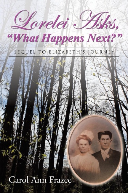Lorelei Asks, "What Happens Next?": Sequel to Elizabeth's Journey