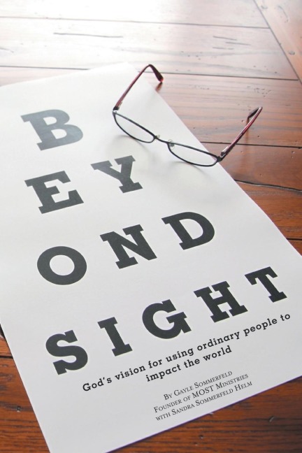 Beyond Sight: Gods Vision for Using Ordinary People to Impact the World