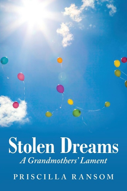 Stolen Dreams: A Grandmothers Lament