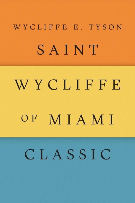 Saint Wycliffe of Miami Classic