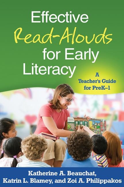 Effective Read-Alouds for Early Literacy: A Teachers Guide for PreK-1