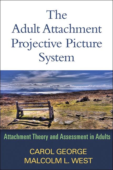 Adult Attachment Projective Picture System: Attachment Theory and Assessment in Adults