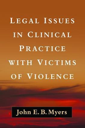 Legal Issues in Clinical Practice with Victims of Violence