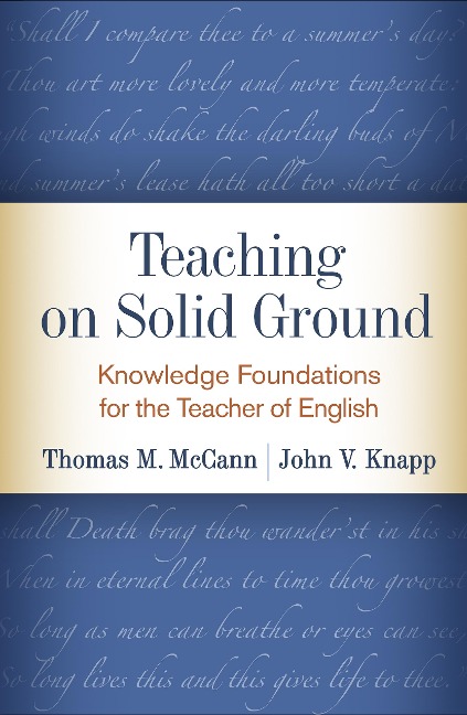 Teaching on Solid Ground: Knowledge Foundations for the Teacher of English