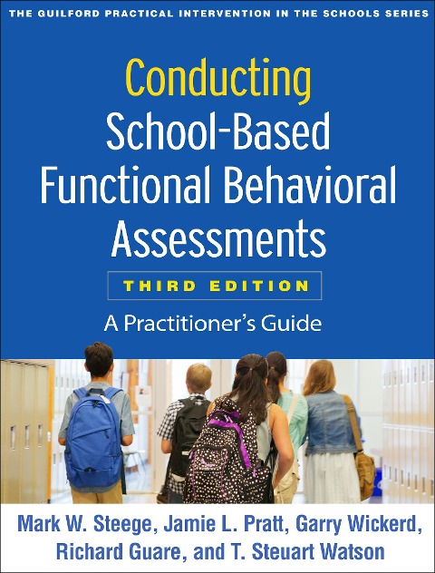 Conducting School-Based Functional Behavioral Assessments: A Practitioners Guide