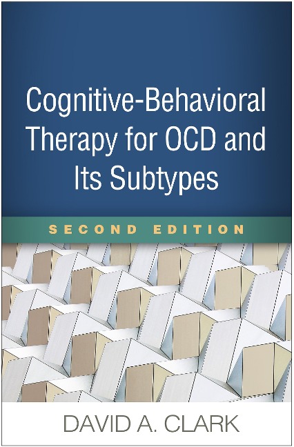Cognitive-Behavioral Therapy for OCD and Its Subtypes, Second Edition