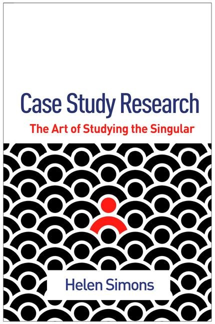 Case Study Research: The Art of Studying the Singular