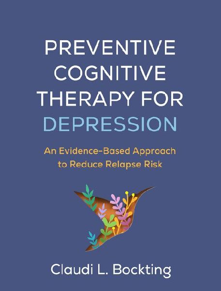 Preventive Cognitive Therapy for Depression: An Evidence-Based Approach to Reduce Relapse Risk