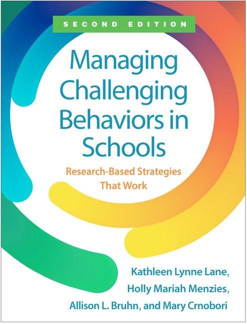 Managing Challenging Behaviors in Schools: Research-Based Strategies That Work