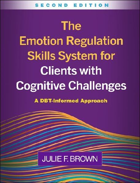 The Emotion Regulation Skills System for Clients with Cognitive Challenges: A Dbt-Informed Approach