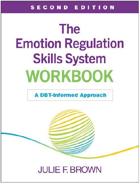 The Emotion Regulation Skills System Workbook: A Dbt-Informed Approach