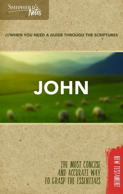 Shepherds Notes: John