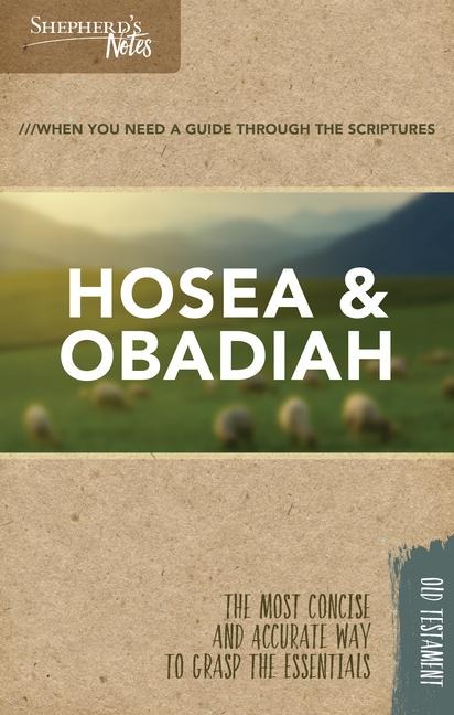 Shepherds Notes: Hosea, Obadiah