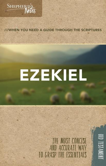 Shepherds Notes: Ezekiel