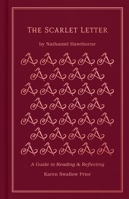 The Scarlet Letter: A Guide to Reading and Reflecting