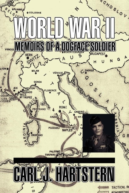 World War II Memoirs: Of a Dogface Soldier