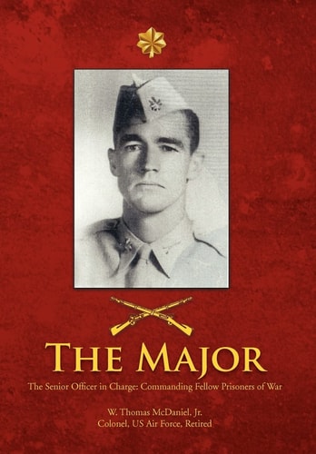 The Major The Senior Officer in Charge: Commanding Fellow Prisoners of War