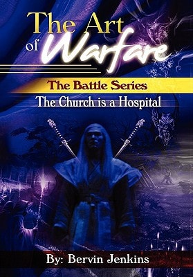 The Art of Warfare The Battle Series: The Church Is a Hospital