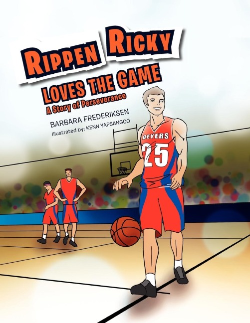 Rippen Ricky Loves the Game: A Book of Perseverance