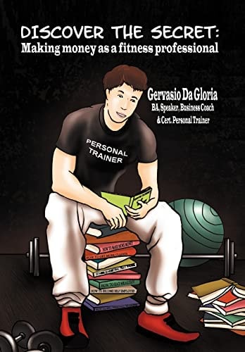 Discover the Secret Making Money As A Fitness Professional