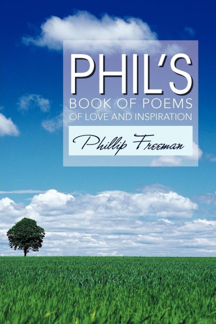 Phils Book of Poems of Love and Inspiration