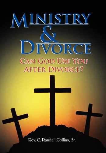Ministry & Divorce Can God Use You After Divorce?