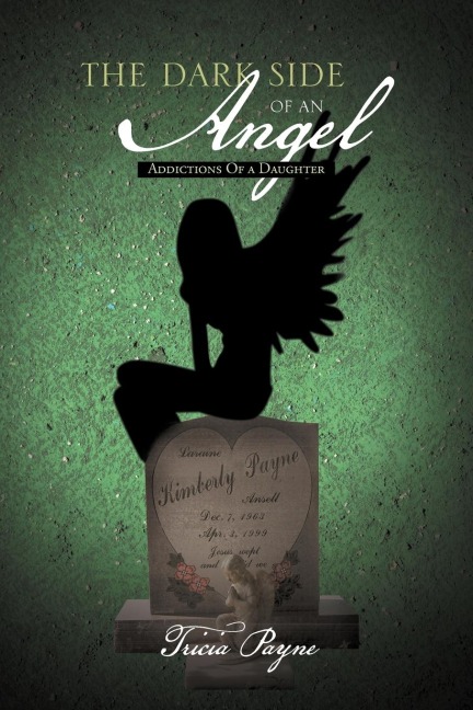 The Dark Side of an Angel: Addictions of a Daughter